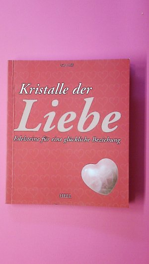 gebrauchtes Buch – Judy Hall – KRISTALLE DER LIEBE. Edelsteine für eine glückliche Beziehung