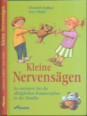 Kleine Nervensägen: So meistern Sie die alltäglichen Katastrophen in der Familie