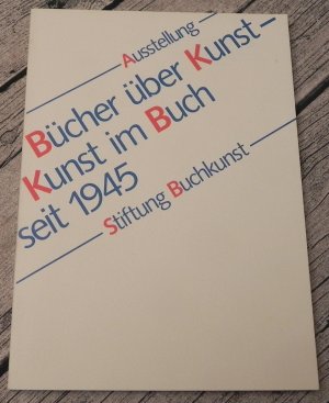 gebrauchtes Buch – Heinz Peters – Bücher über Kunst - Kunst im Buch seit 1945. Katalog zur Ausstellung der Stiftung Buchkunst.