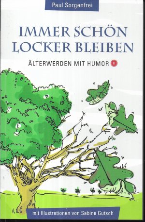 Immer schön locker bleiben - Älterwerden mit Humor