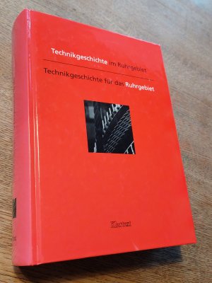 gebrauchtes Buch – Rasch, Manfred; Bleidick – Technikgeschichte im Ruhrgebiet - Technikgeschichte für das Ruhrgebiet