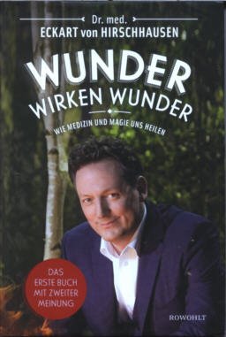 Wunder wirken Wunder – Wie Medizin und Magie uns heilen