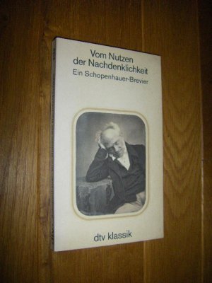 Vom Nutzen der Nachdenklichkeit. Ein Schopenhauer-Brevier