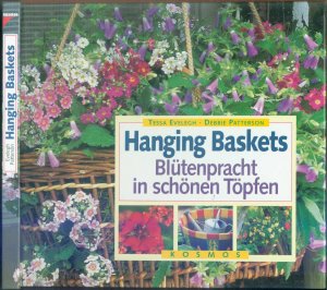 gebrauchtes Buch – Tessa Evelegh; Debbie Patterson (Verf – Hanging Baskets: Blütenpracht in schönen Töpfen