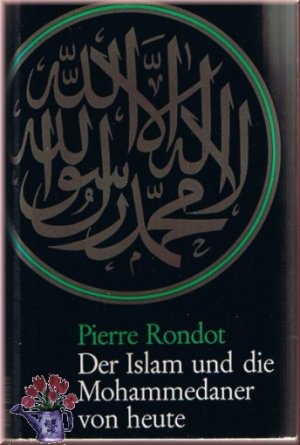 Der Islam und die Mohammedaner von heute