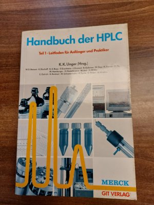 Handbuch der HPLC, Teil 1 Leitfaden für  Anfänger und Praktiker