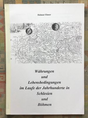 gebrauchtes Buch – Helmut Elsner – Währungen und Lebensbedingungen im Laufe der Jahrhunderte in Schlesien und Böhmen