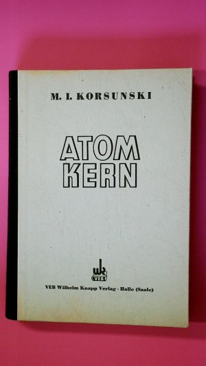 antiquarisches Buch – Korsunskij, M. I – DER ATOMKERN.