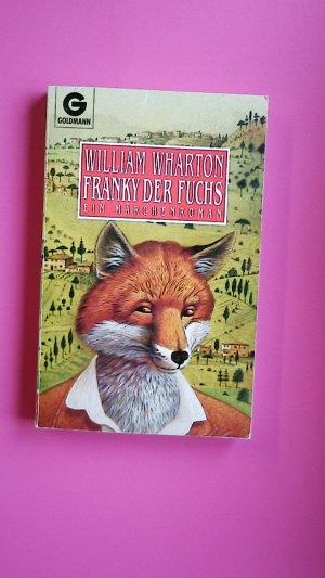 FRANKY DER FUCHS. ein Märchenroman