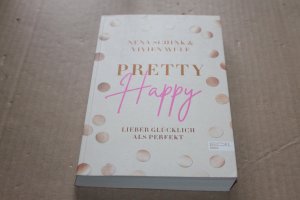 gebrauchtes Buch – Schink, Nena; Wulf – Pretty Happy - Lieber glücklich als perfekt