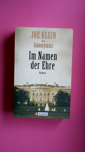 gebrauchtes Buch – Joe Klein – IM NAMEN DER EHRE. Roman