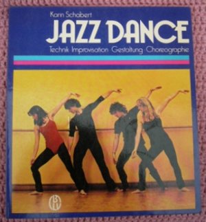 Jazz Dance • Technik Improvisation Gestaltung Choreographie