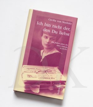 Ich bin nicht der, den Du liebst - Die frühen Jahre des Hans Fallada in Berlin