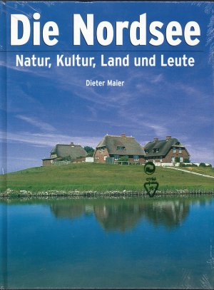 Die Nordsee - Natur, Kultur, Land und Leute ( original eingeschweißt)