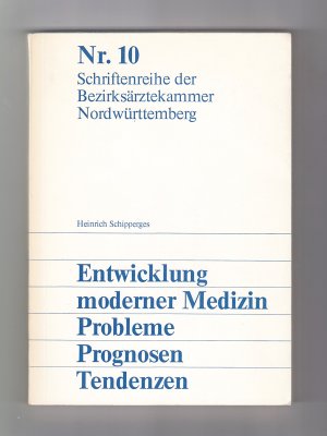 antiquarisches Buch – Heinrich Schipperges – Entwicklung moderner Medizin - Probleme, Prognosen, Tendenzen