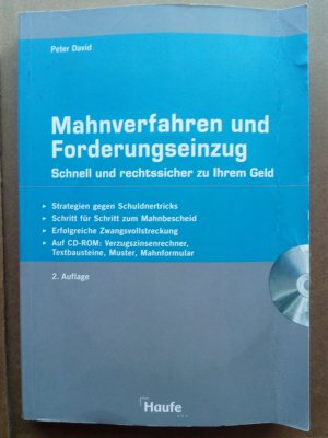 gebrauchtes Buch – Peter David – Titel Mahnverfahren und Forderungseinzug : schnell und rechtssicher zu Ihrem Geld ; [Strategien gegen Schuldnertricks, Schritt für Schritt zum Mahnbescheid, erfolgreiche Zwangsvollstreckung ; auf CD-ROM: Verzugszinsenrechner, Textbausteine, Muster, Mahnformular]