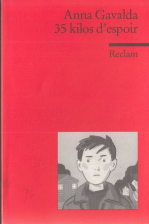 gebrauchtes Buch – Anna Gavalda – 35 kilos d’espoir - Französischer Text mit deutschen Worterklärungen. B1 (GER)