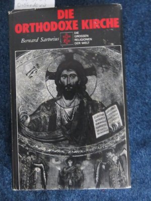 gebrauchtes Buch – Berhard Sartorius – Die Ortohdoxe Kirche