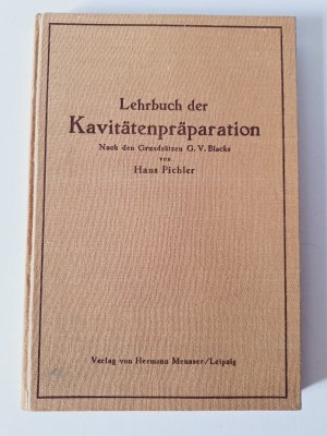 Lehrbuch der Kavitätenpräparation nach den Grundsätzen G. V. Blacks