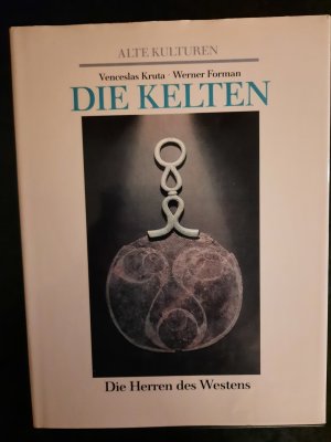 gebrauchtes Buch – Venceslas Kruta – Alte Kulturen. Die Kelten. Die Herren des Westens.