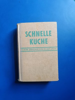 Frankreichs Schnelle Küche Kleine Gerichte für eilige Leute