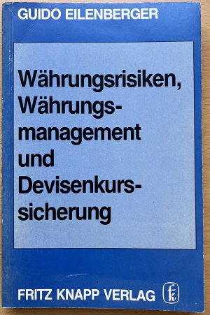 gebrauchtes Buch – Guido Eilenberger – Währungsrisiken, Währungsmanagement und Devisenkurssicherung