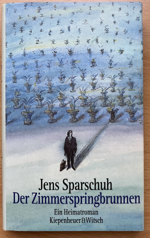 gebrauchtes Buch – Jens Sparschuh – Der Zimmerspringbrunnen - Ein Heimatroman