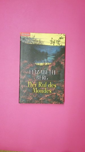 gebrauchtes Buch – Elizabeth Berg – DER RUF DES MONDES. Roman