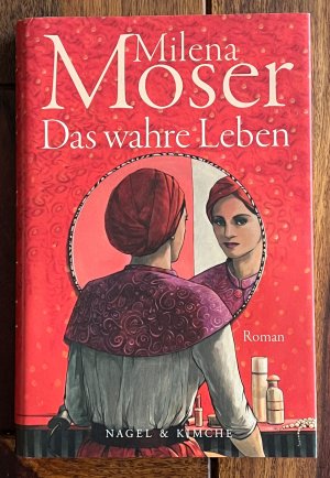 gebrauchtes Buch – Milena Moser – Das wahre Leben