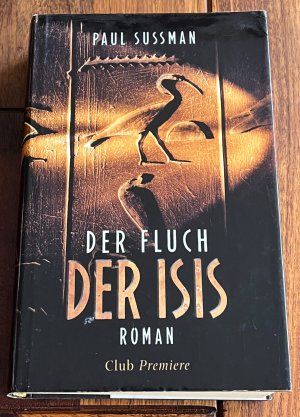 gebrauchtes Buch – Paul Sussman – Der Fluch der Isis