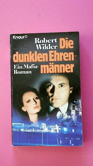 DIE DUNKLEN EHRENMÄNNER. Roman