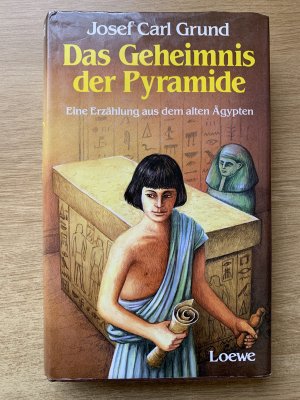 gebrauchtes Buch – Josef Carl Grund – Das Geheimnis der Pyramide  eine Erzählung aus dem alten Ägypten