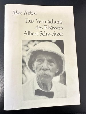 Das Vermächtnis des Elässers Albert Schweitzer