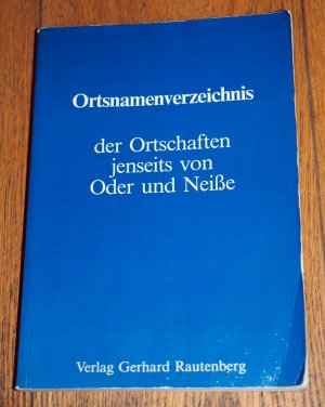 gebrauchtes Buch – Ortsnamenverzeichnis der Ortschaften jenseits von Oder und Neisse