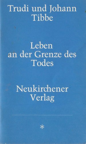 Leben an der Grenze des Todes.