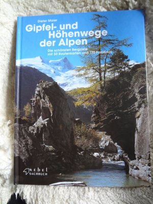 gebrauchtes Buch – Dieter Maier – Gipfel- und Höhenwege der Alpen - Die schönsten Bergziele