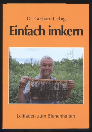 Einfach imkern. Leitfaden zum Bienenhalten. 3. überarb. A.