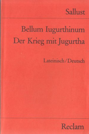 Bellum Iugurthinum / Der Krieg mit Jugurtha - Lateinisch/Deutsch