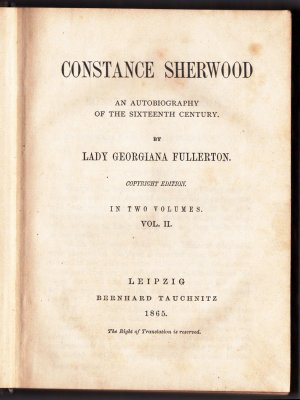 CONSTANCE SHERWOOD AN AUTOBIOGRAPHY OF THE SIXTEENTH CENTURY. Vol. II