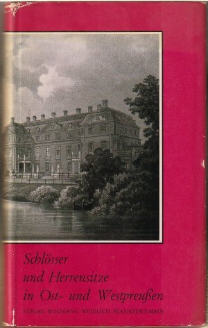 Schlösser und Herrensitze in Ost- und Westpreußen - Nach alten Stichen und Zeichnungen