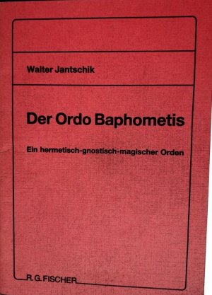 Der Ordo Baphometis - Ein hermetisch-gnostisch-magischer Orden