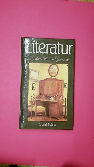 LITERATUR. Dichter, Stätten, Episoden