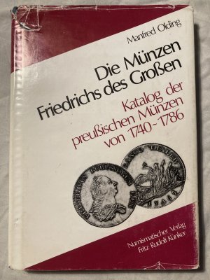 Die Münzen Friedrichs des Großen - Katalog der preußischen Münzen von 1740-1786