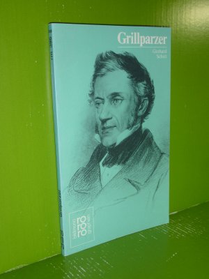 Franz Grillparzer mit Selbstzeugnissen und Bilddokumenten
