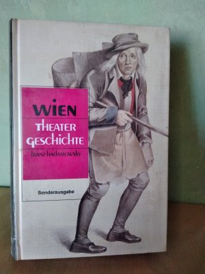 gebrauchtes Buch – Franz Hadamowsky – Wien - Theatergeschichte. Sonderausgabe