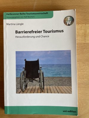 Barrierefreier Tourismus - Herausforderung und Chance