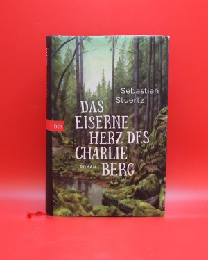 gebrauchtes Buch – Sebastian Stuertz – Das eiserne Herz des Charlie Berg