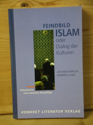 gebrauchtes Buch – Hippler, Jochen; Lueg – "Feindbild Islam oder Dialog der Kulturen"