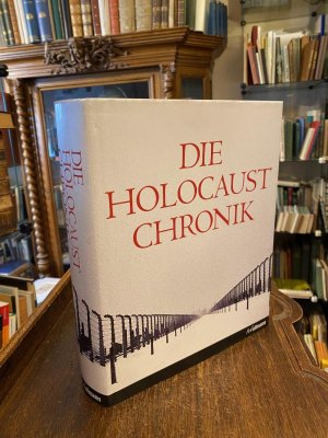 gebrauchtes Buch – Die Holocaust Chronik., Aus dem Englischen (The Holocaust Chronicle) von Regina van Treeck. Überarbeitung und Aktualisierung der deutschen Ausgabe von Wolfang Hilber.