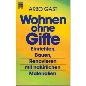 gebrauchtes Buch – Arbo Gast – Wohnen ohne Gifte